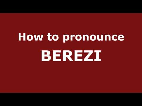 How to Pronounce BEREZI in Spanish - PronounceNames.com