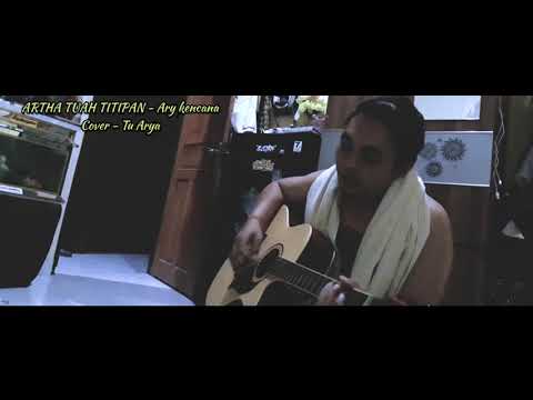 Artha Tuah Titipan - Ary Kencana || cover Tu Arya