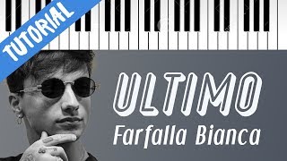 [TUTORIAL] Ultimo | Farfalla Bianca // Piano Tutorial con Synthesia