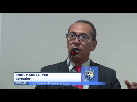 SESSÃO DIA 09/06/2025 – PRONUNCIAMENTO DO VEREADOR PROF. MANOEL