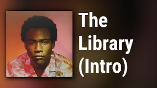Childish Gambino // The Library (Intro)