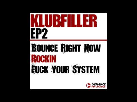 Klubfiller - Fuck Your System (Original Mix) [Defiance Recordings]
