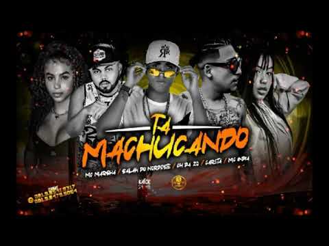 MC CH Da ZO, Salah Do Nordeste e Careta Feat. MC Marsha e MC Índia - TÁ MACHUCADO