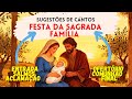 SUGESTÕES DE CANTOS PARA A MISSA FESTA DA SAGRADA FAMÍLIA 28 12 2025