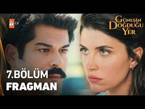 Güneşin Doğduğu Yer Güneşin Doğduğu Yer 7. Bölüm Fragmanı