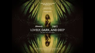 Lovely, Dark, and Deep ( Lovely, Dark, and Deep )