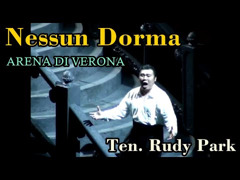 NESSUN DORMA - RUDY PARK - Produzione ARENA DI VERONA - First Cast - TURANDOT - G.PUCCINI