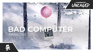 Bad Computer - Paradise [Monstercat Release]