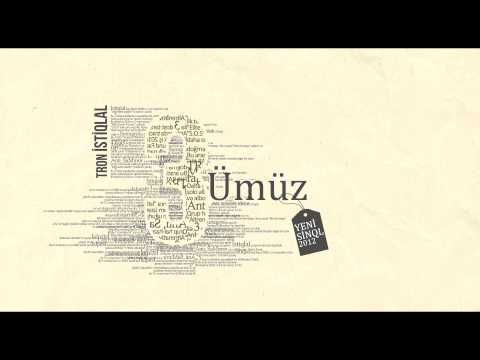 İstiqlal (TRoN) - 3ümüz