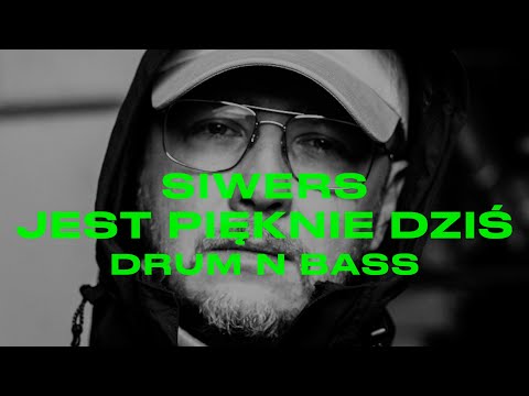 JEST PIĘKNIE DZIŚ DRUM N BASS (SIWERS, JWP)
