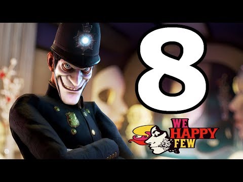 We Happy Few Walkthrough Part 8 - No Commentary Playthrough (PS4)