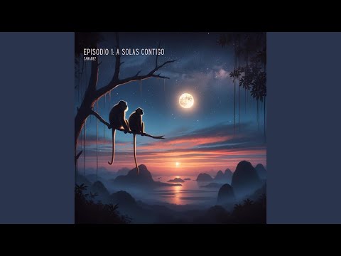 Episodio 1: A Solas Contigo - Samanez