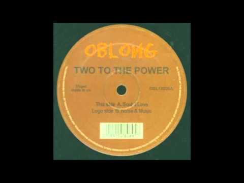 Two To The Power - Soul 4 Love [Oblong, 2001]