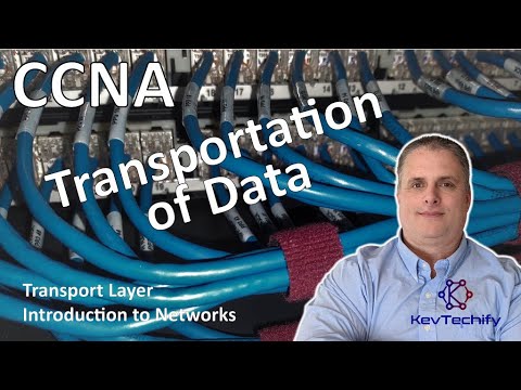 Transportation of Data - Transport Layer - Introduction to Networks - CCNA - KevTechify | vid 70