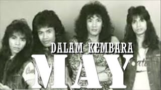 Download lagu MAY - DALAM KEMBARA mp3