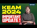 KEAM 2024: Important Update! | Xylem KEAM