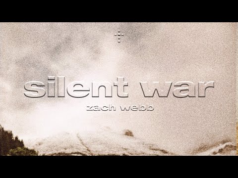 Silent War - Zach Webb