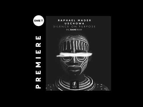 PREMIERE : Raphael Mader, Uschowa - Silence on Purpose (Baime Remix) [Lost On You]