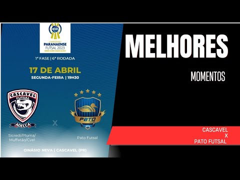 MELHORES MOMENTOS DE CASCAVEL X PATO FUTSAL
