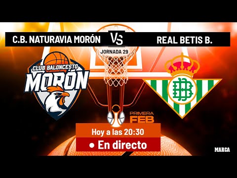 Jornada 31: Naturavia Morón - Real Betis