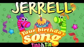 Tina&Tin Happy Birthday JERRELL (Personalized Songs For Kids) #PersonalizedSongs