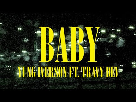 YUNG IVERSON, TRAVY DEV - BABY (Video Oficial) Un Boleta Enamorado Vol.2