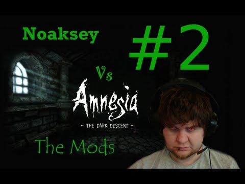 Noaksey loves the Dark. Amnesia Mod - 2 / 2
