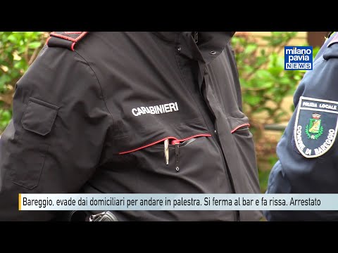 Bareggio, evade dai domiciliari per andare in palestra ma fa rissa al bar. Arrestato