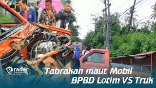 Tabrakan maut Mobil BPBD Lombok Timur VS Truk satu kritis dan dua parah