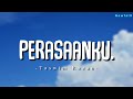 Perasaanku Taswim Rozan Lyric Video
