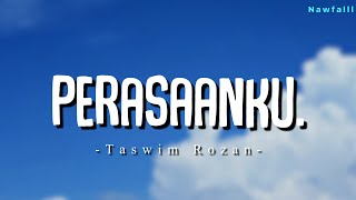 Download lagu perasaanku. - Taswim Rozan (Lyric Video) mp3 Download lagu perasaanku. - Taswim Rozan (Lyric Video) mp3