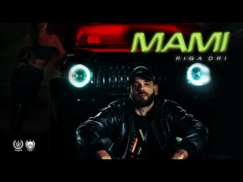 RIGA DRI - MAMI (OFFICIAL VIDEO)
