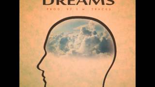 KJ Hines - Dreams (Prod By S.M. Tracks)