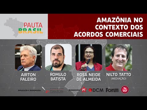#aovivo​ | Amazônia no contexto dos acordos comerciais