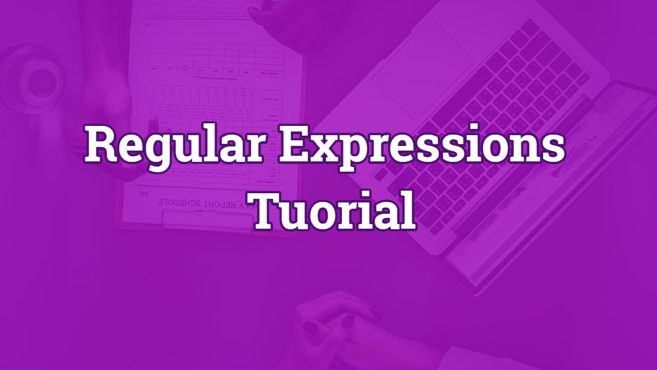 Regular Expressions Tutorial