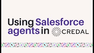 Credal Salesforce Agent Demo