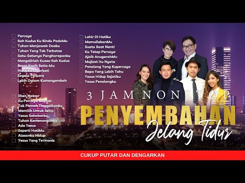 3 JAM NONSTOP PENYEMBAHAN JELANG TIDUR EPS. 16