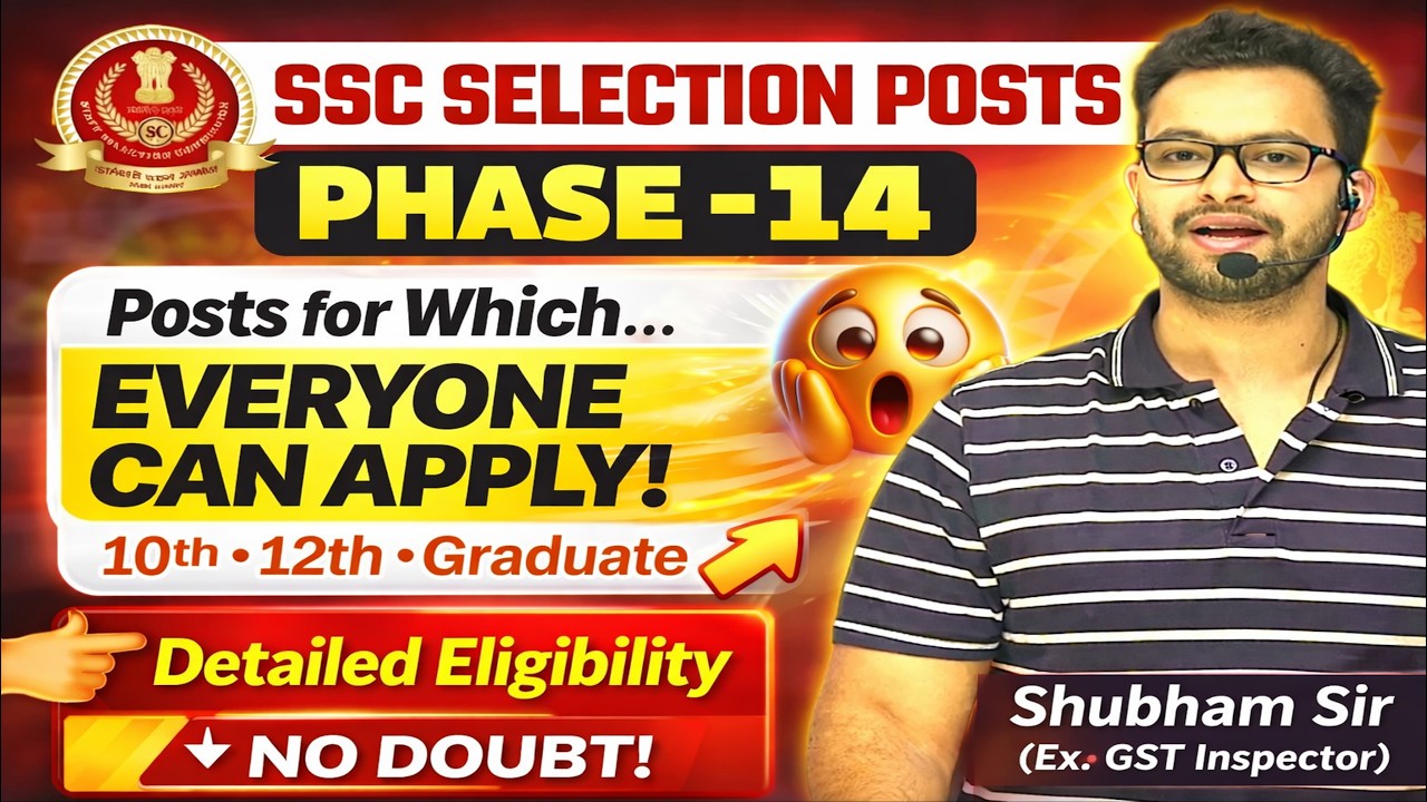 SSC Selection Post Phase 14 Detailed Eligibility List 🔥 | Kaun-Kaun Form Bhar Sakta Hai? Shubham Sir