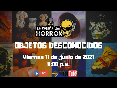 Objetos Desconocidos - Programa #121 - La Cabina del Horror - Horror Hazard