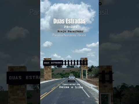 Duas Estradas #brejoparaibano #youtubeshorts #nordeste #brasil #turismo #duasestradas#deuséfiel