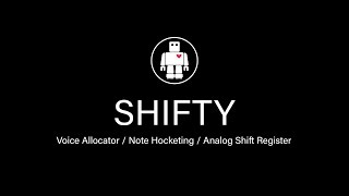 Video thumbnail for SHIFTY - Voice Allocator / Note Hocketing / Analog Shift Register by Intellijel