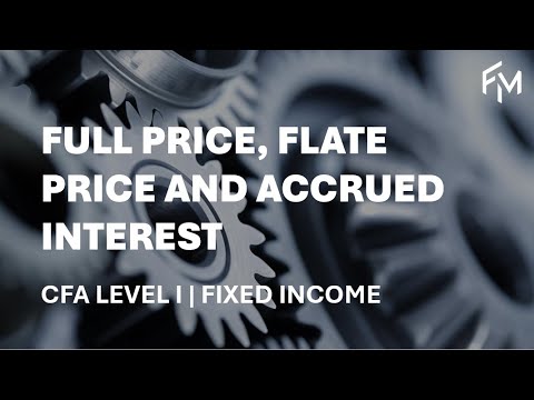 CFA Level 1 | Fixed Income: Full Price, Flat Price, Accrued Interest