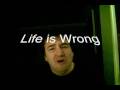 Longwave - Life is Wrong