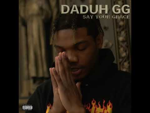 Daduh GG - Say Your Grace (Official Audio)