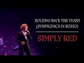 Simply Red - Holding Back The Years (Symphonica In Rosso)