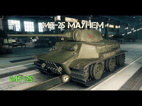 World Of Tanks: MT-25 Mayhem