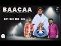BAACAA EPISODE 59 OROMO COMEDY QAALII ENTERTAINMENT