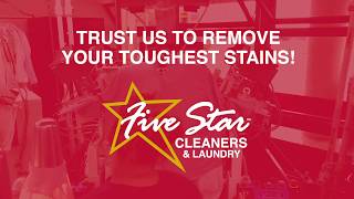 Five Star Cleaners Trust Us To Remove Your Toughest Stains