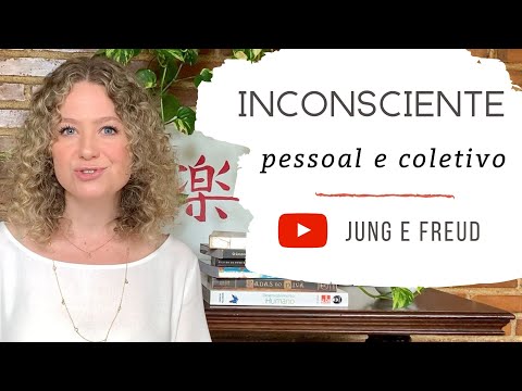 Inconsciente Coletivo e Pessoal | JUNG e FREUD | Psicologia Analítica Junguiana