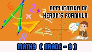 Mathematics Grade 9 - | Application of Heron's Formula | Heron's Formula |